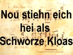 nou-stiehn-eich-hei-als-schworze-kloas